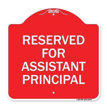 Reserved For Assistant Principal, Red & White Aluminum Architectural Sign